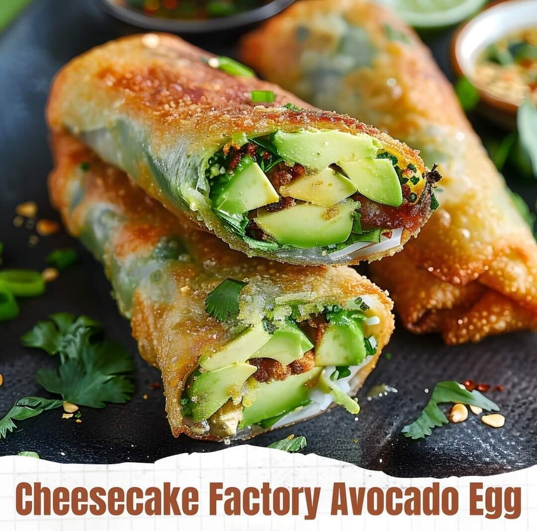 Cheesecake Factory Avocado Egg Rolls